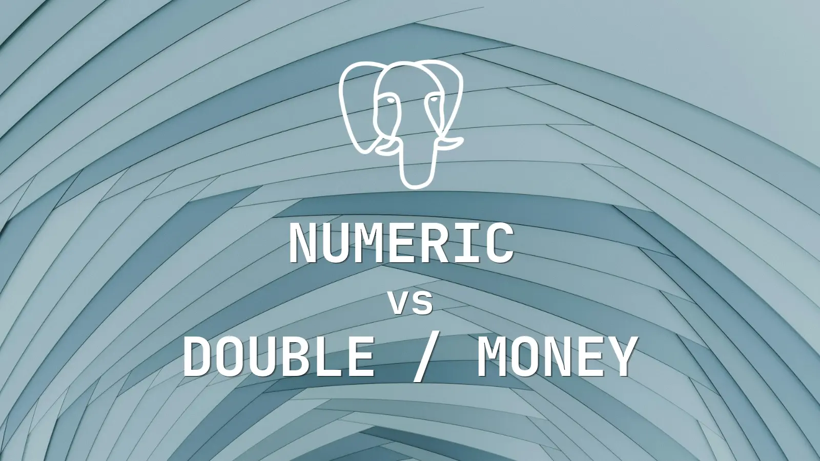 PostgreSQL numeric vs double precision vs money: Which Type to Use for Prices