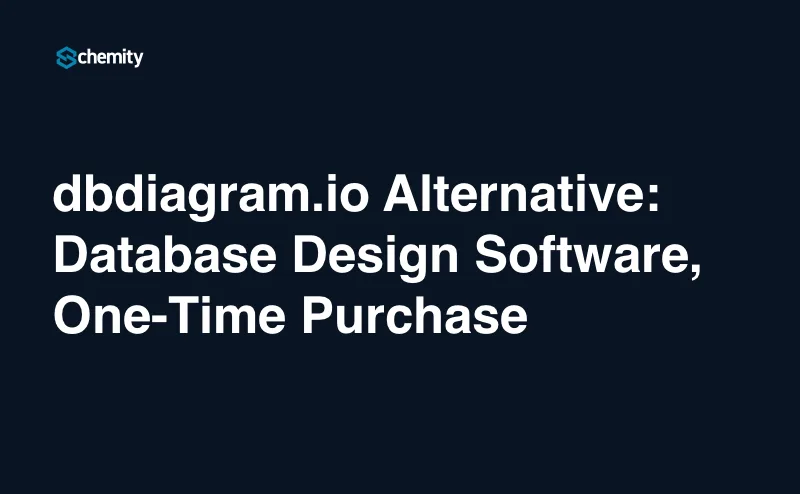 dbdiagram.io Alternative: Database Design Software, One-Time Purchase
