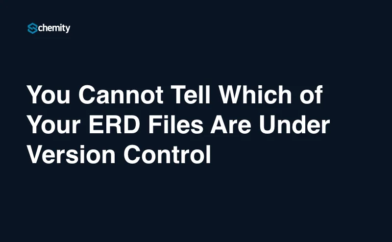 You Cannot Tell Which of Your ERD Files Are Under Version Control
