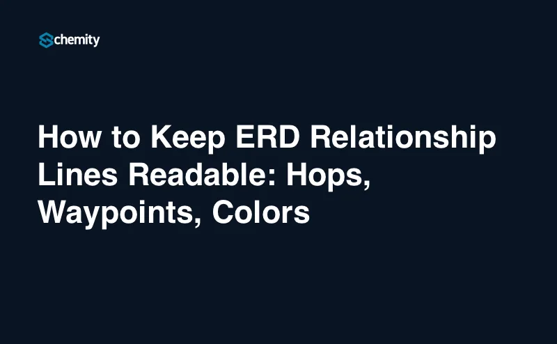 How to Keep ERD Relationship Lines Readable: Hops, Waypoints, Colors